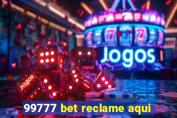 99777 bet reclame aqui