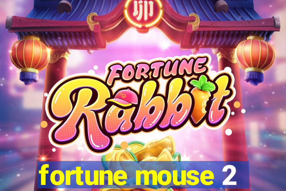 fortune mouse 2