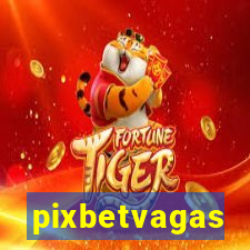 pixbetvagas