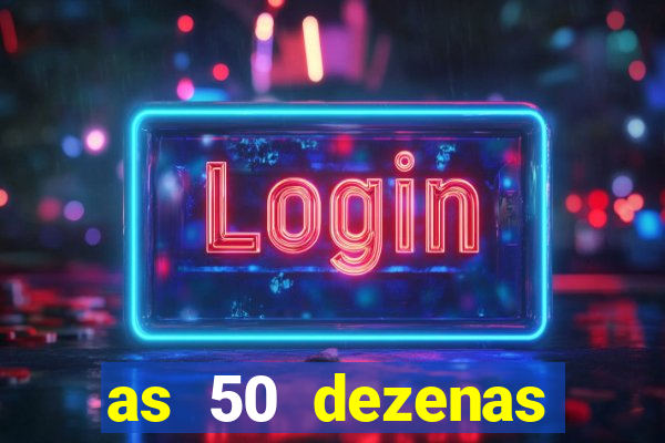 as 50 dezenas melhores de 20 pontos