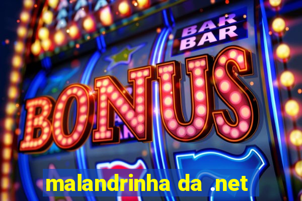 malandrinha da .net