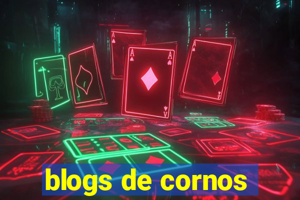 blogs de cornos