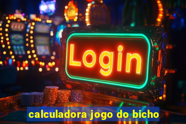 calculadora jogo do bicho