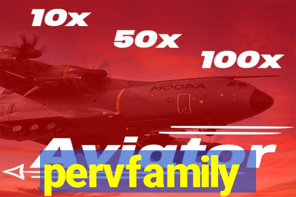 pervfamily