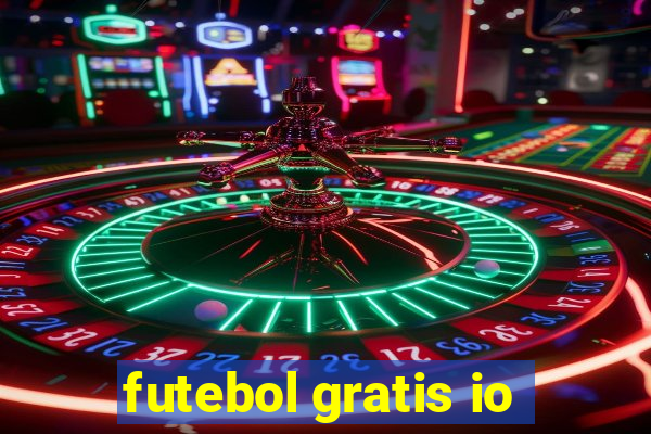 futebol gratis io