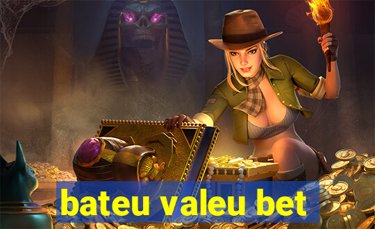 bateu valeu bet