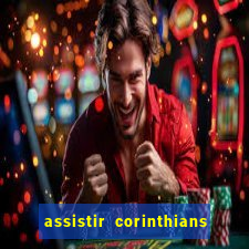 assistir corinthians x botafogo futemax tv