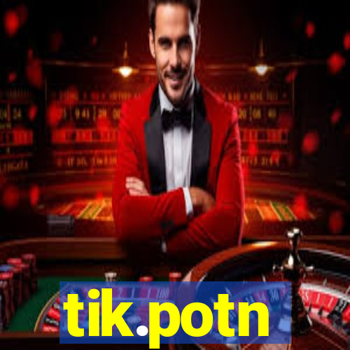 tik.potn