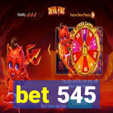 bet 545