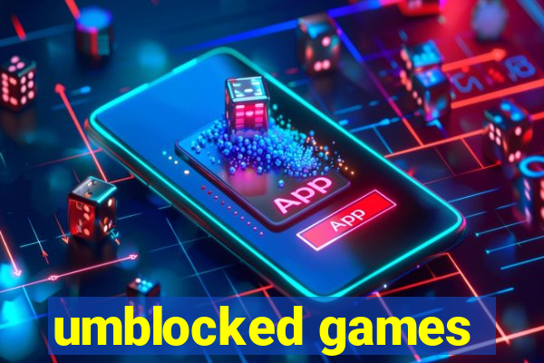 umblocked games