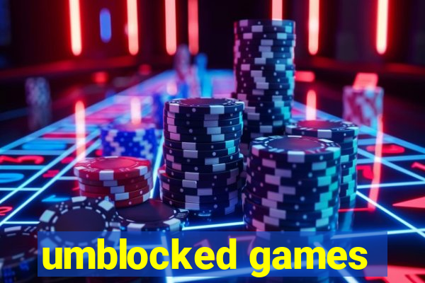 umblocked games