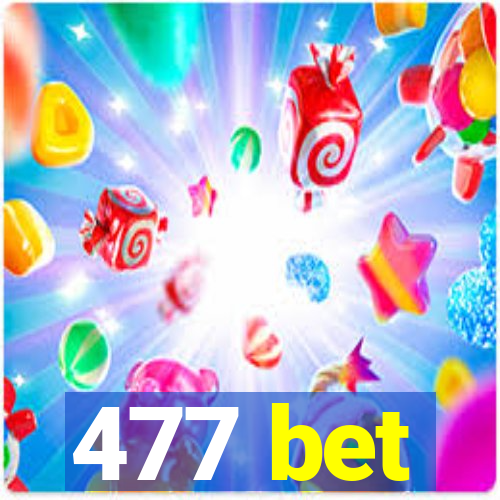 477 bet