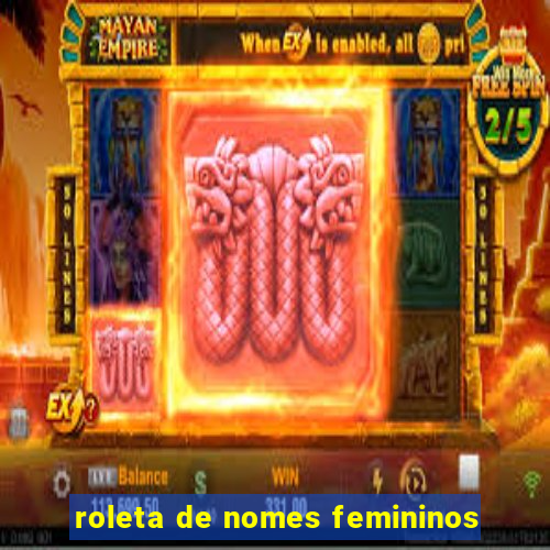 roleta de nomes femininos