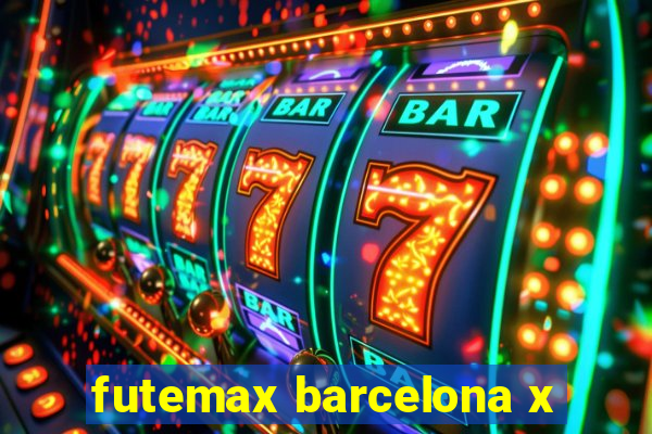 futemax barcelona x