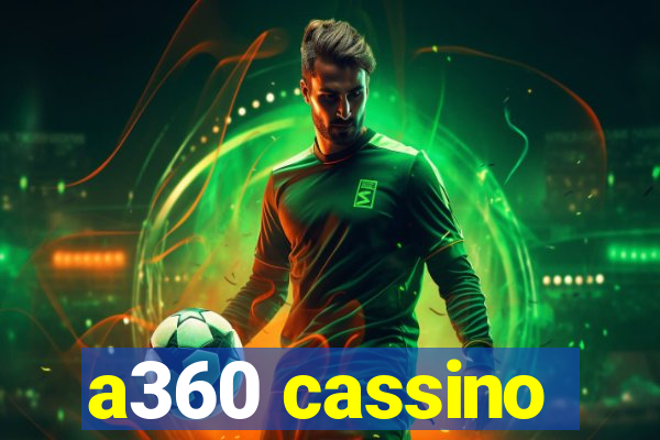 a360 cassino