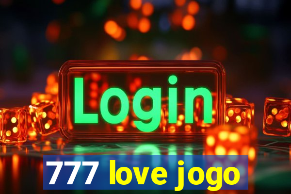 777 love jogo