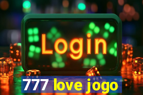 777 love jogo