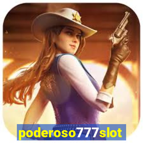 poderoso777slot