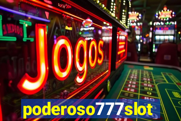 poderoso777slot