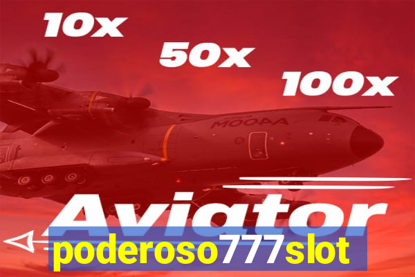 poderoso777slot