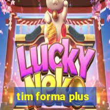 tim forma plus