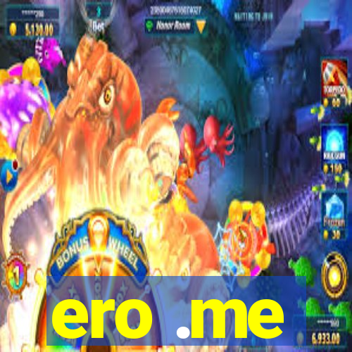 ero .me