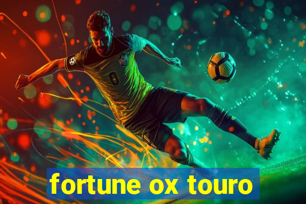 fortune ox touro