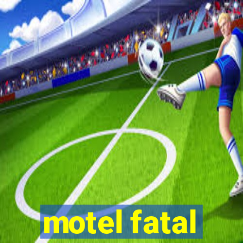 motel fatal