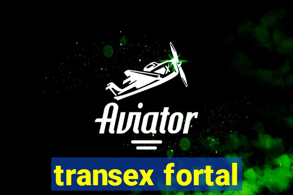 transex fortal