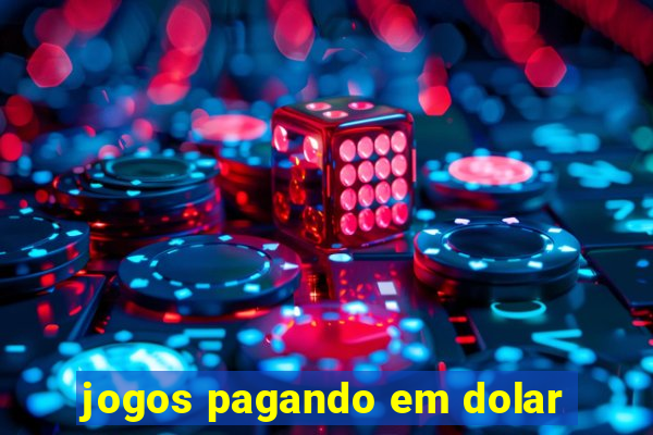 jogos pagando em dolar