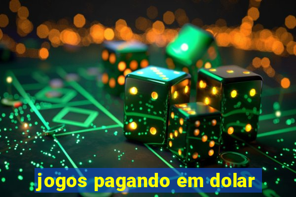 jogos pagando em dolar