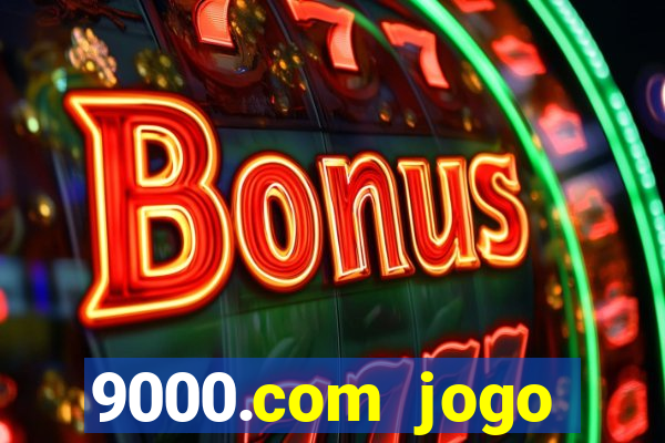 9000.com jogo cassino baixar