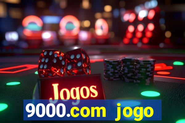 9000.com jogo cassino baixar