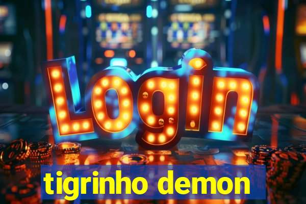 tigrinho demon