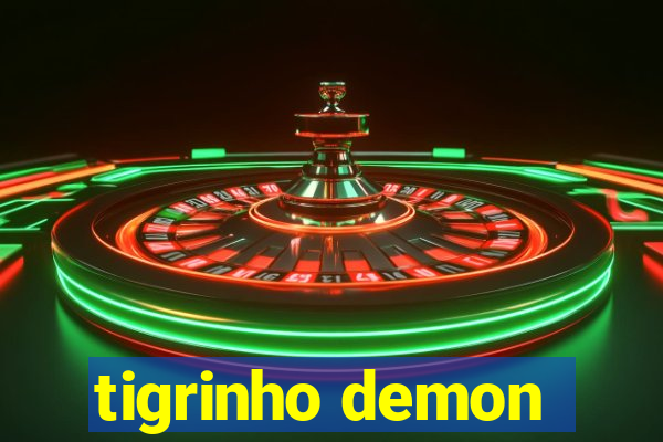 tigrinho demon