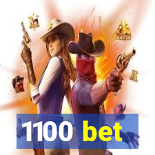 1100 bet