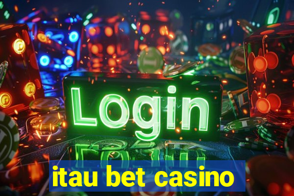 itau bet casino