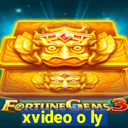 xvideo o ly