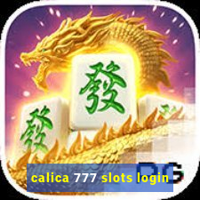 calica 777 slots login