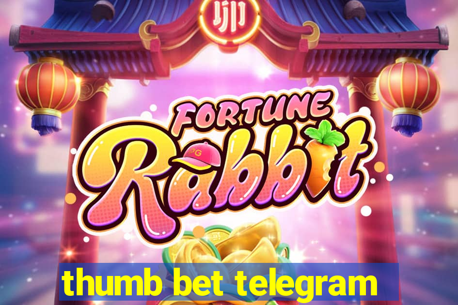 thumb bet telegram