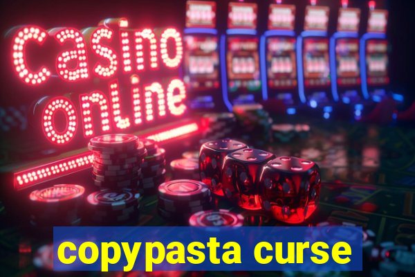 copypasta curse