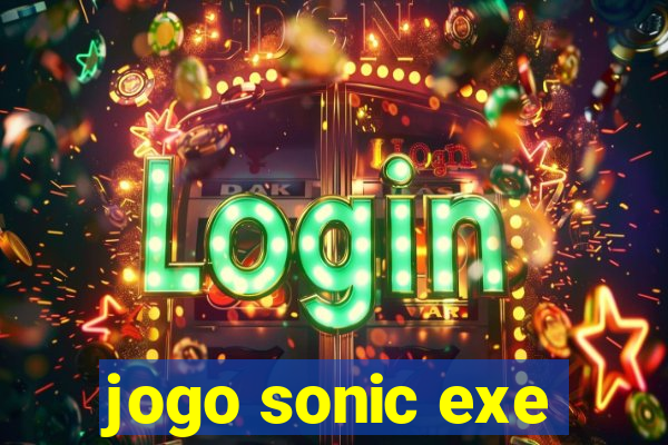 jogo sonic exe