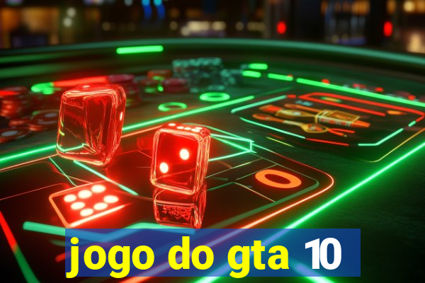 jogo do gta 10