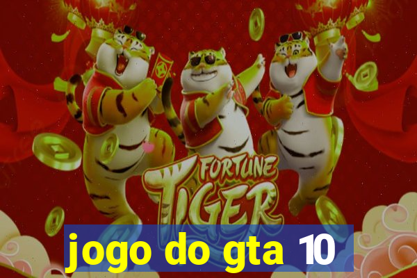 jogo do gta 10