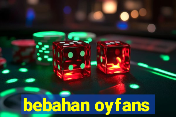 bebahan oyfans