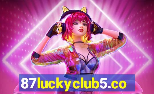 87luckyclub5.com