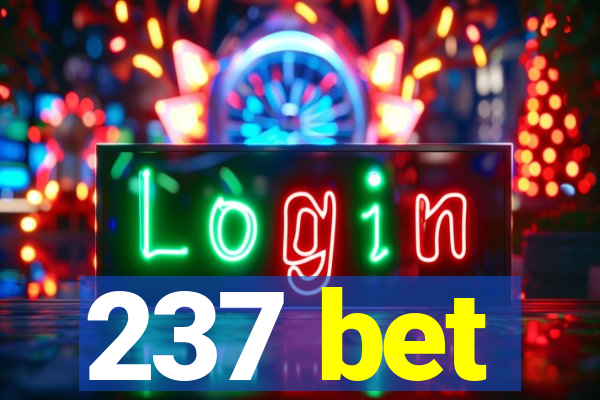 237 bet