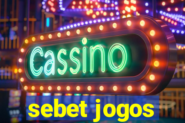 sebet jogos