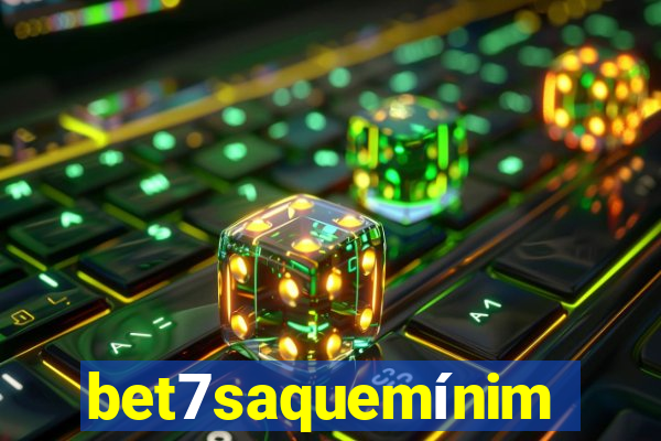 bet7saquemínimo