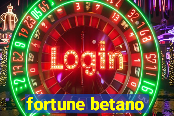 fortune betano